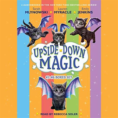Imagining the Impossible: The Magical Delights of Upside Down Magic by Lauren Myracle